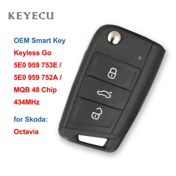 Keyecu Бесключевой Go Smart Daljinski Privjesak za ključeve 434 Mhz MQB 48 Čip za Škoda Octavia FCC ID: 5E0 959 753E, 5E0 959 752A