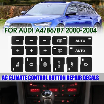 A4 B6 B7 Auto-Klima AC Gumb za Kontrolu Klime Popravak Naljepnice Naljepnice Za Audi A4 B6 B7 2000 2001 2002 2003 2004