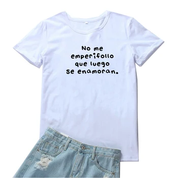 No Me Emperifollo Que Luego Se Emajl t-shirt Ženska na španjolskom jeziku, s буквенным po cijeloj površini Ženska t-shirt je Zabavno citat Majice za žene