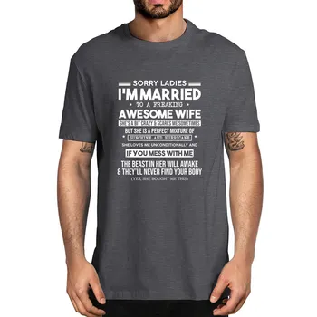 Unisex Pamuk Žao Nam Je, Dame, Ja Sam U Braku Prokleto Fantastične Ženi Poklon Zabavna Ljetna Muška T-Shirt Svakodnevni Ulični T-Shirt